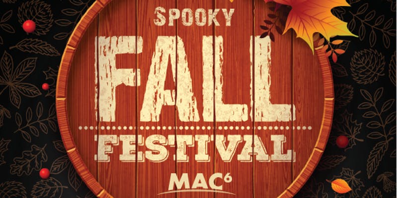 You’re Invited to the MAC6 Spooky Fall Festival!