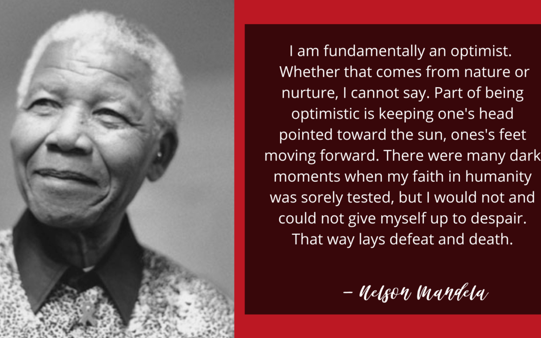 Nelson Mandela – The Power of Optimism Over Despair